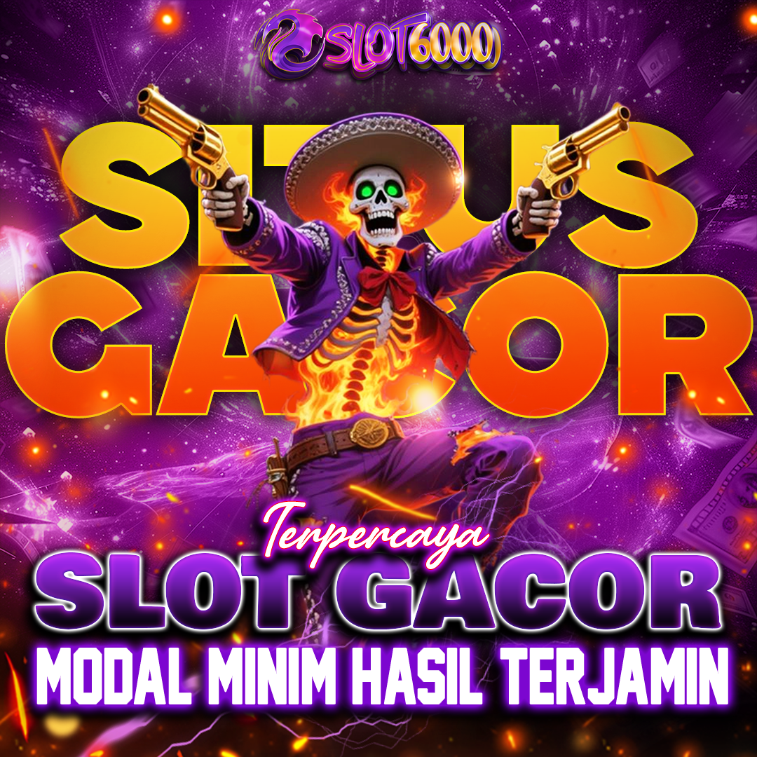 SLOT6000 - Link Daftar Game Online Resmi Bet Gacor Trusted Pasti Maxwin image 1
