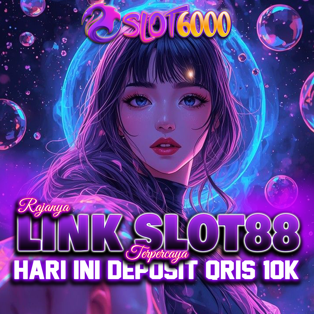 SLOT6000 - Link Daftar Game Online Resmi Bet Gacor Trusted Pasti Maxwin image 1